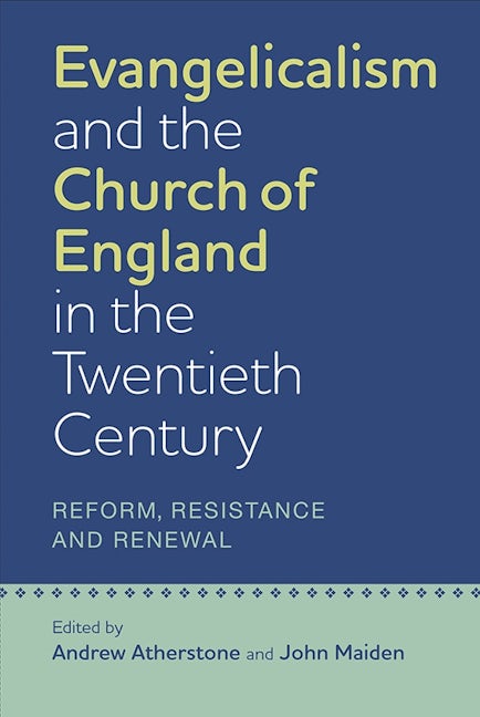 Book cover image for Evangelicalism and the Church of England in the Twentieth Century ISBN: 9781843839118